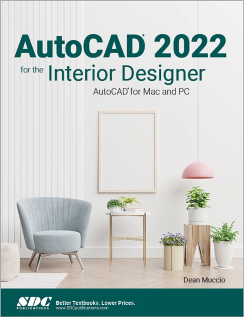Autocad 2022 For The Interior Designer : Autocad For Mac And Pc/Product Detail/Science