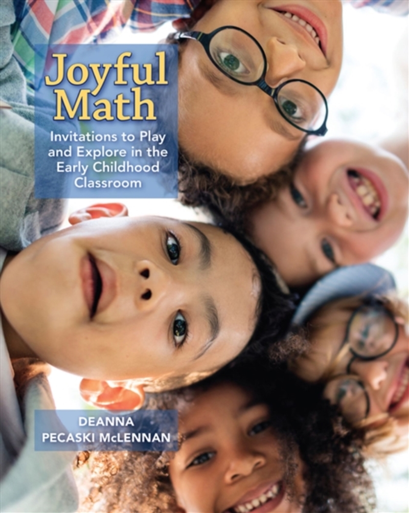 Joyful Math : Invitations To Play And Explore In The Early Childhood Classroom/Product Detail/Society & Culture