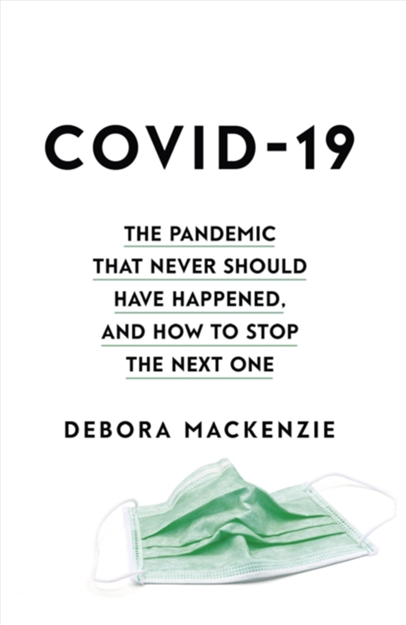 Covid-19 : The Pandemic That Never Should Have Happened, And How To Stop The Next One/Product Detail/Healthcare