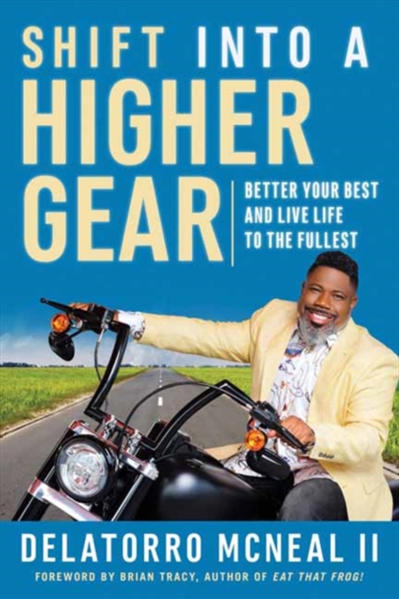 Shift Into A Higher Gear : Better Your Best And Live Life To The Fullest/Product Detail/Self Help & Personal Development