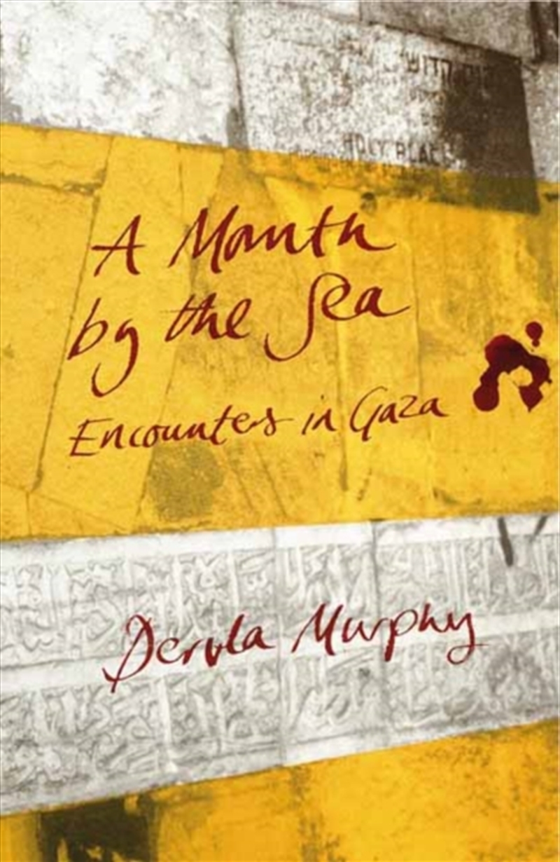 A Month By The Sea : Encounters In Gaza/Product Detail/Travel Writing
