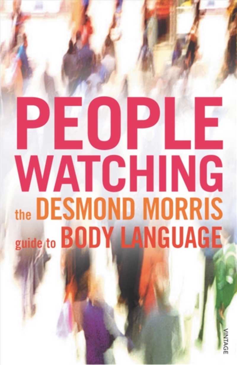Peoplewatching : The Desmond Morris Guide To Body Language/Product Detail/Society & Culture