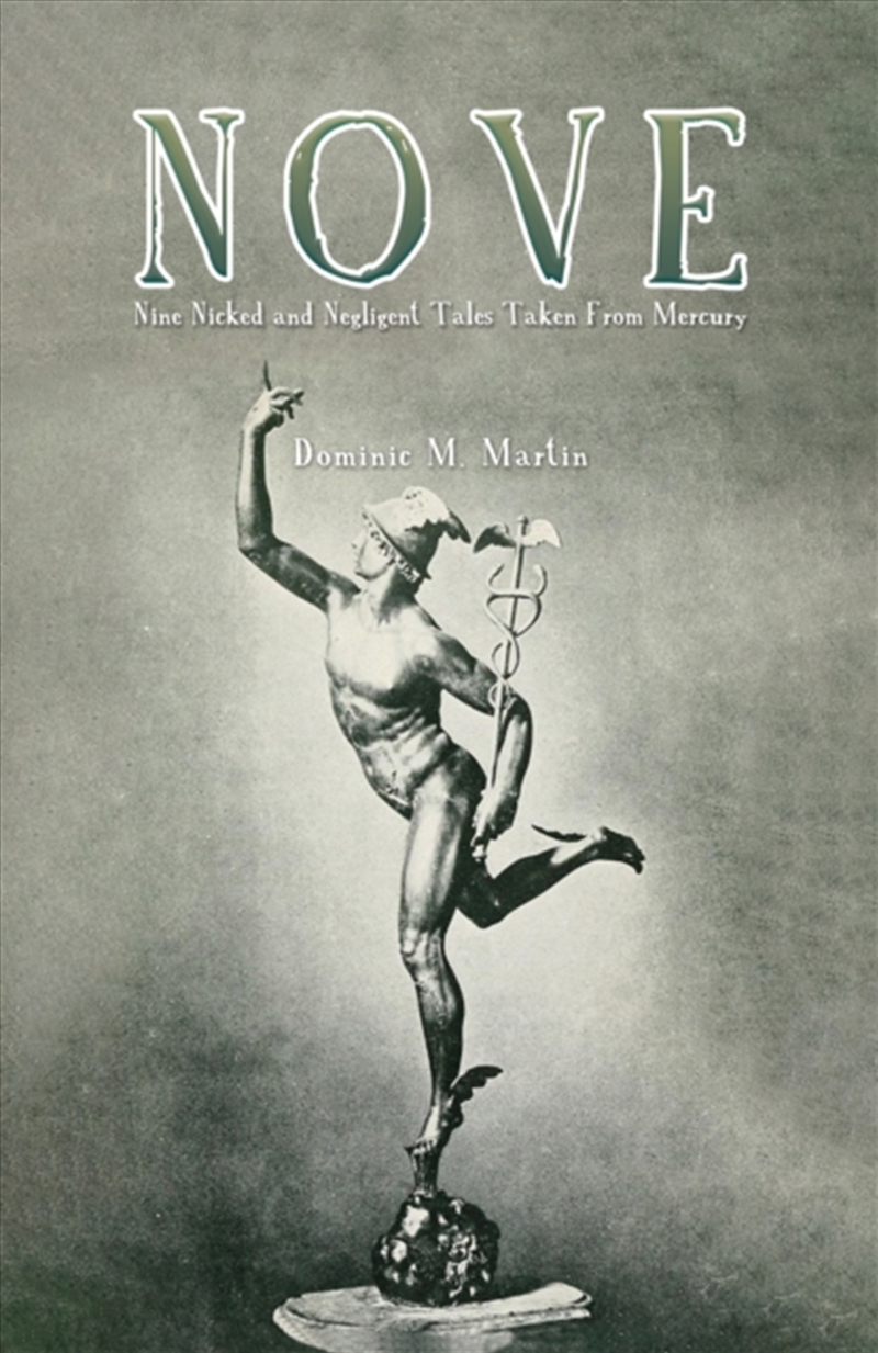 Nove : Nine Nicked And Negligent Tales Taken From Mercury/Product Detail/General Fiction Books