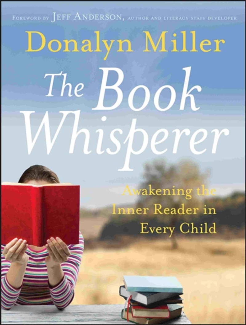 The Book Whisperer : Awakening The Inner Reader In Every Child/Product Detail/Education & Textbooks