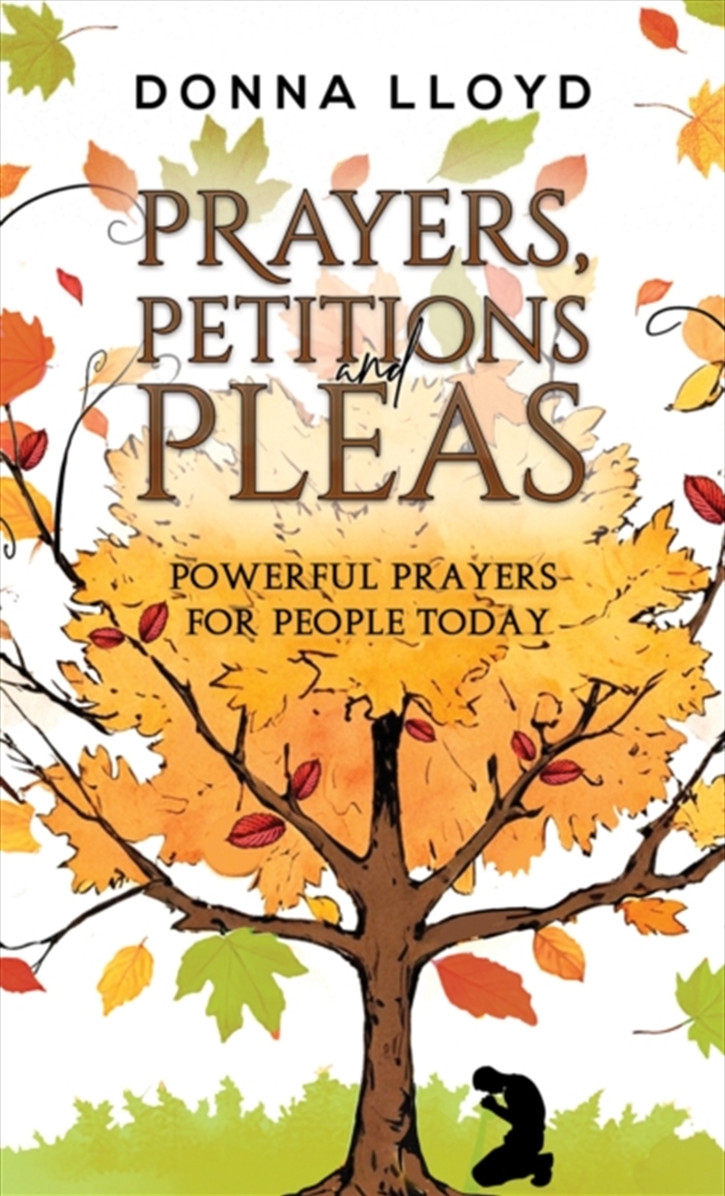 Prayers, Petitions And Pleas : Powerful Prayers For People Today/Product Detail/Religion & Beliefs
