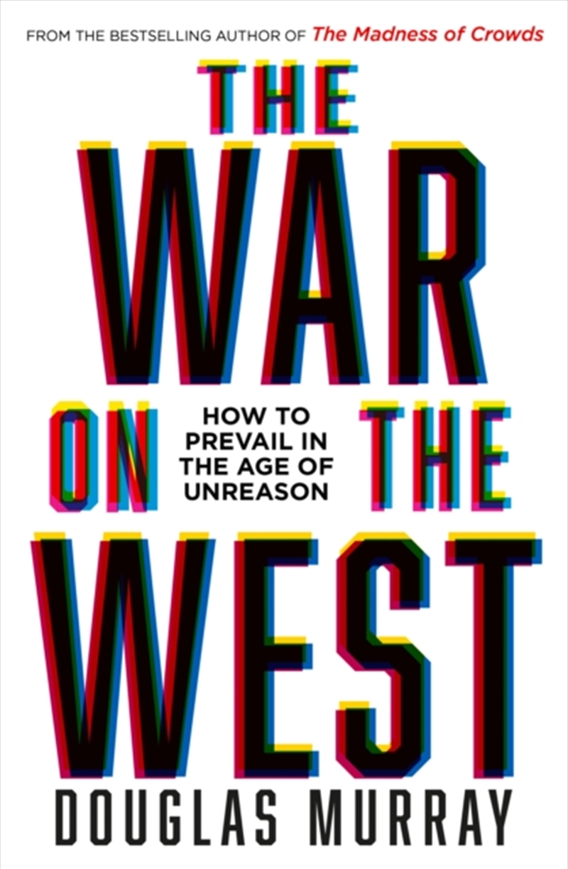 The War On The West : How To Prevail In The Age Of Unreason/Product Detail/Politics & Government