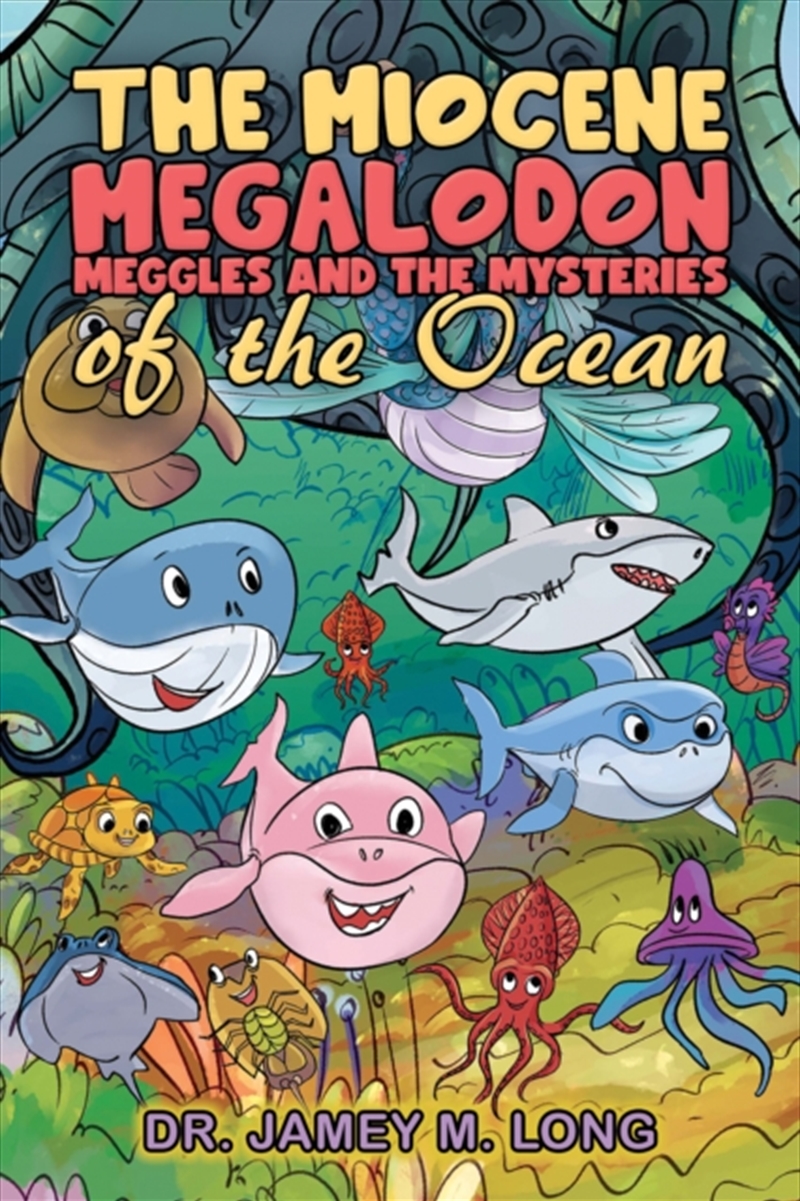 The Miocene Megalodon: Meggles And The Mysteries Of The Ocean/Product Detail/Childrens Fiction Books