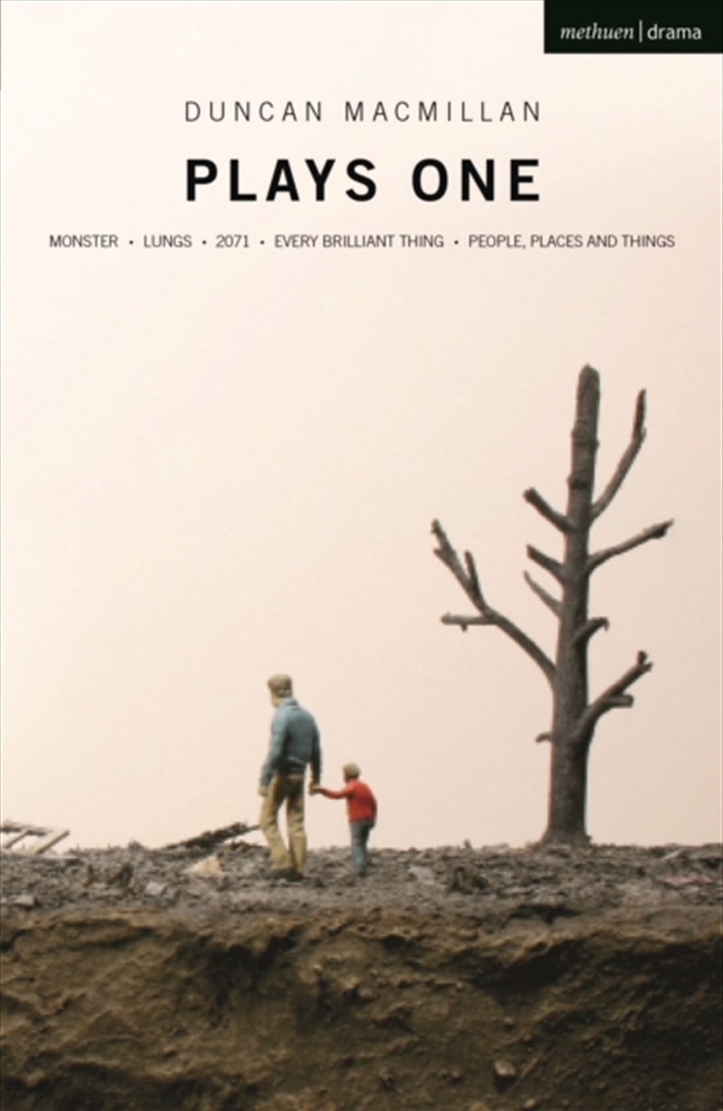 Duncan Macmillan: Plays One : Monster; Lungs; 2071; Every Brilliant Thing; People, Places And Things/Product Detail/Religion & Beliefs