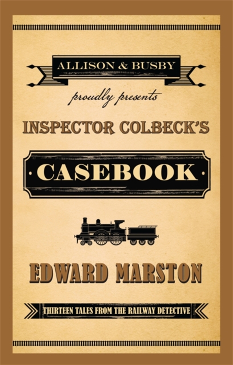 Inspector Colbeck's Casebook : Thirteen Tales From The Railway Detective/Product Detail/Crime & Mystery Fiction