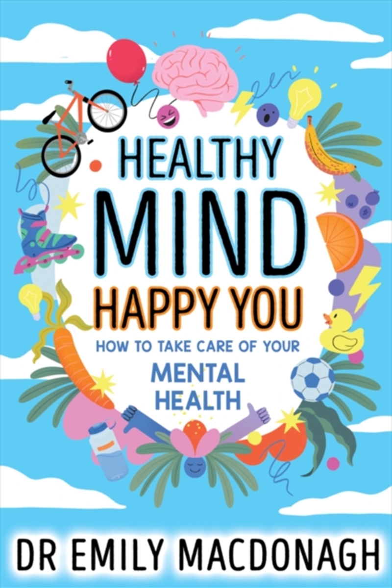 Healthy Mind, Happy You: How To Take Care Of Your Mental Health/Product Detail/Childrens