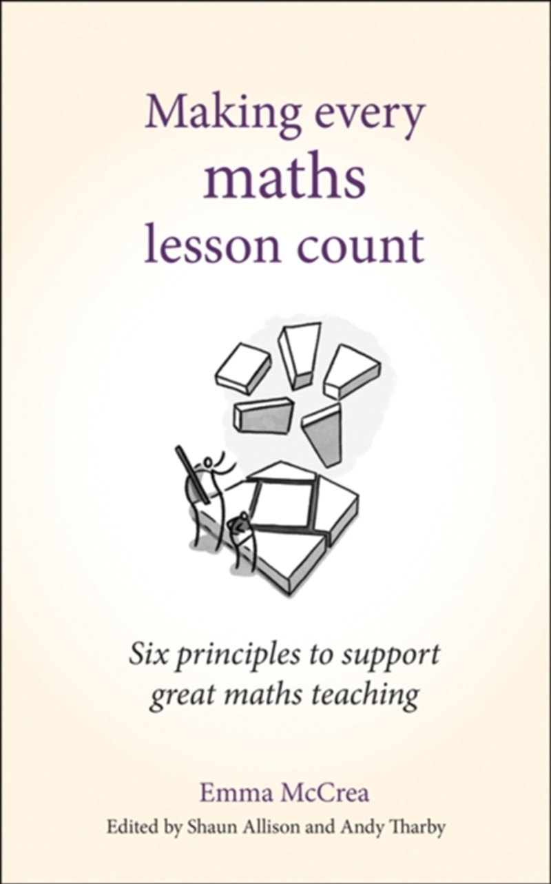 Making Every Maths Lesson Count : Six Principles To Support Great Maths Teaching/Product Detail/Teaching