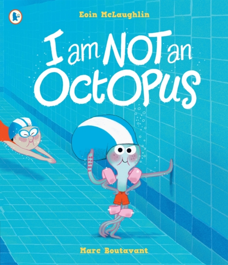 I Am Not An Octopus : A Funny Tale About Facing Fears And Learning To Swim/Product Detail/Early Childhood Fiction Books