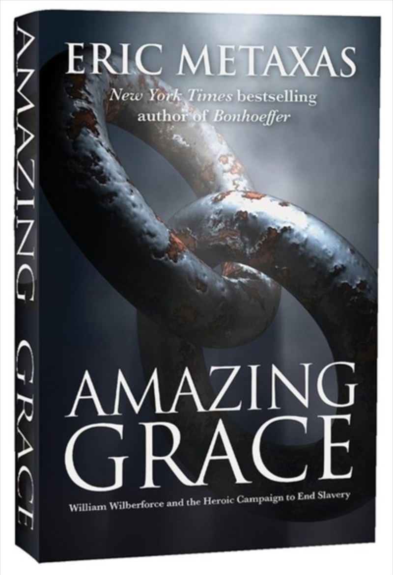 Amazing Grace : William Wilberforce And The Heroic Campaign/Product Detail/Religion & Beliefs
