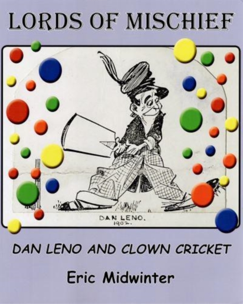 Lords Of Mischief : Dan Leno And Clown Cricket/Product Detail/Sport & Recreation