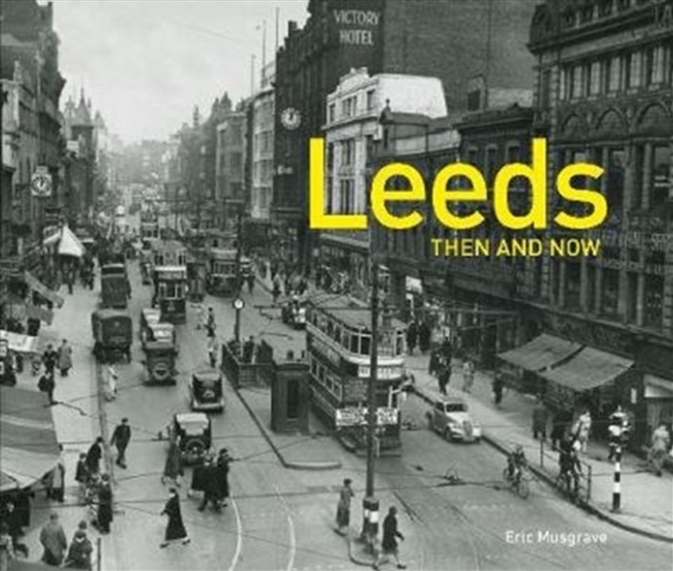 Leeds Then And Now/Product Detail/History
