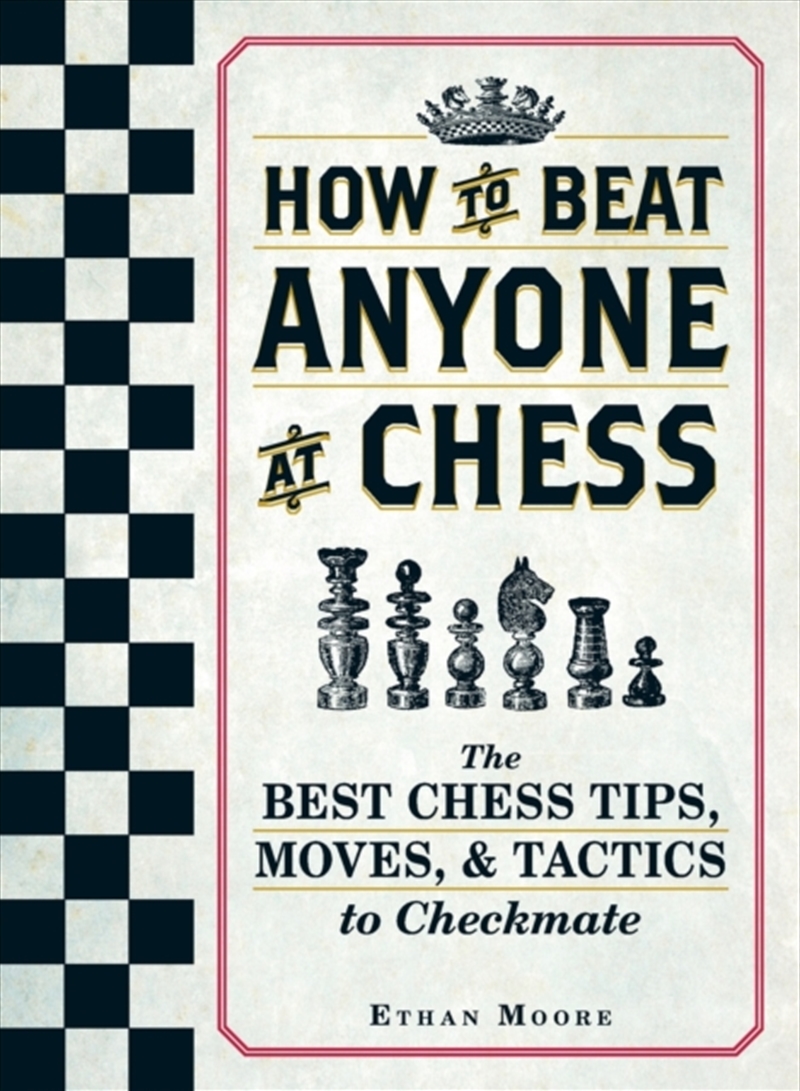 How To Beat Anyone At Chess : The Best Chess Tips, Moves, And Tactics To Checkmate/Product Detail/Sport & Recreation