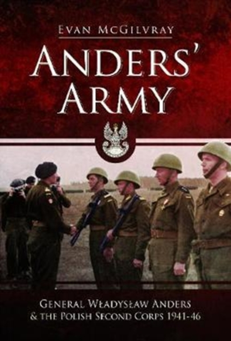 Anders' Army : General Wladyslaw Anders And The Polish Second Corps 1941-46/Product Detail/History