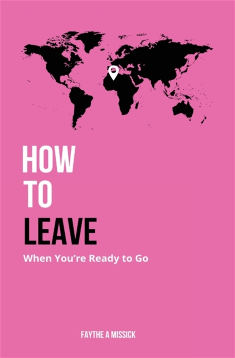 How To Leave When You're Ready To Go/Product Detail/Self Help & Personal Development
