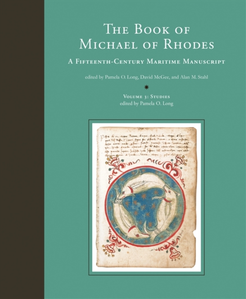 The Book Of Michael Of Rhodes : A Fifteenth-Century Maritime Manuscript/Product Detail/History
