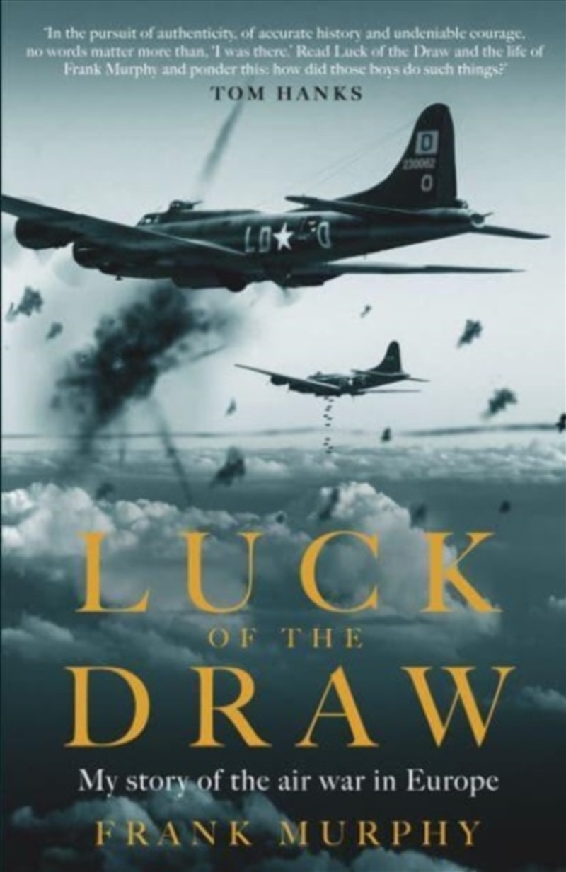 Luck Of The Draw : My Story Of The Air War In Europe - A New York Times Bestseller/Product Detail/History