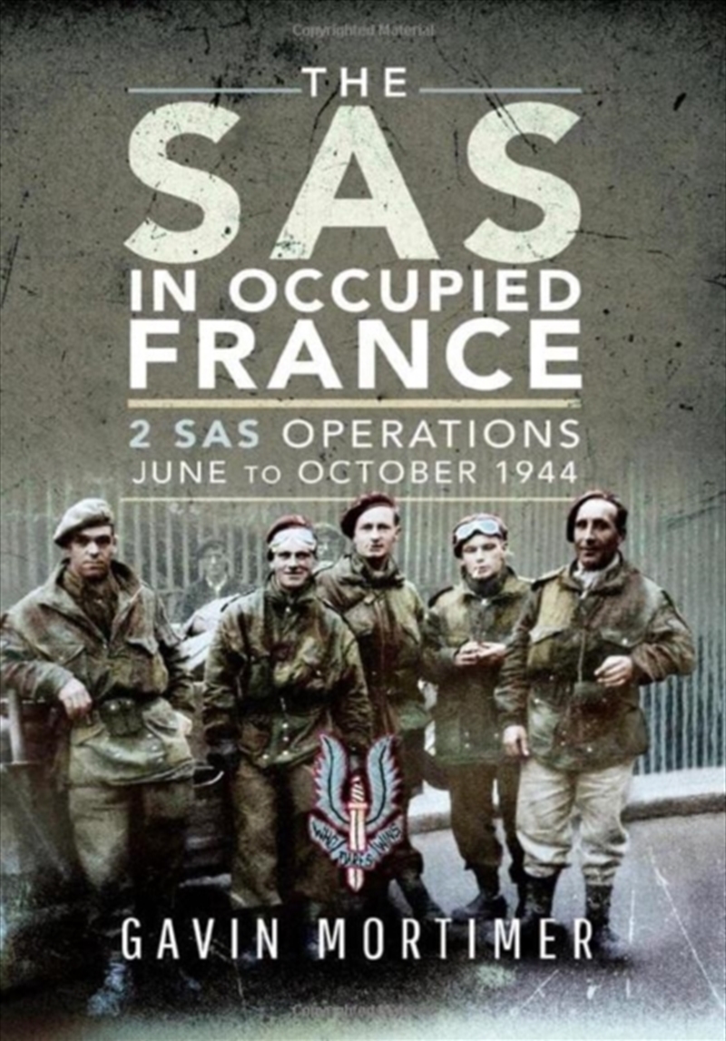 The Sas In Occupied France : 2 Sas Operations, June To October 1944/Product Detail/History