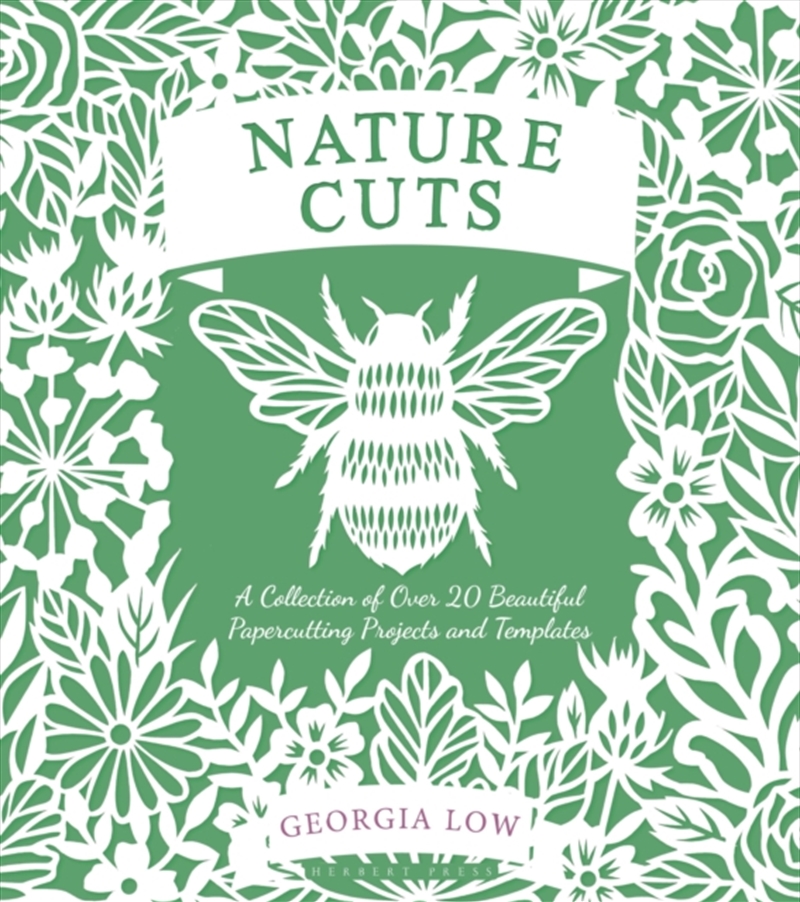 Nature Cuts : A Collection Of Over 20 Beautiful Papercutting Projects And Templates/Product Detail/Crafts & Handiwork
