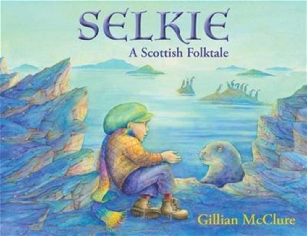 Selkie : A Scottish Folktale/Product Detail/Early Childhood Fiction Books