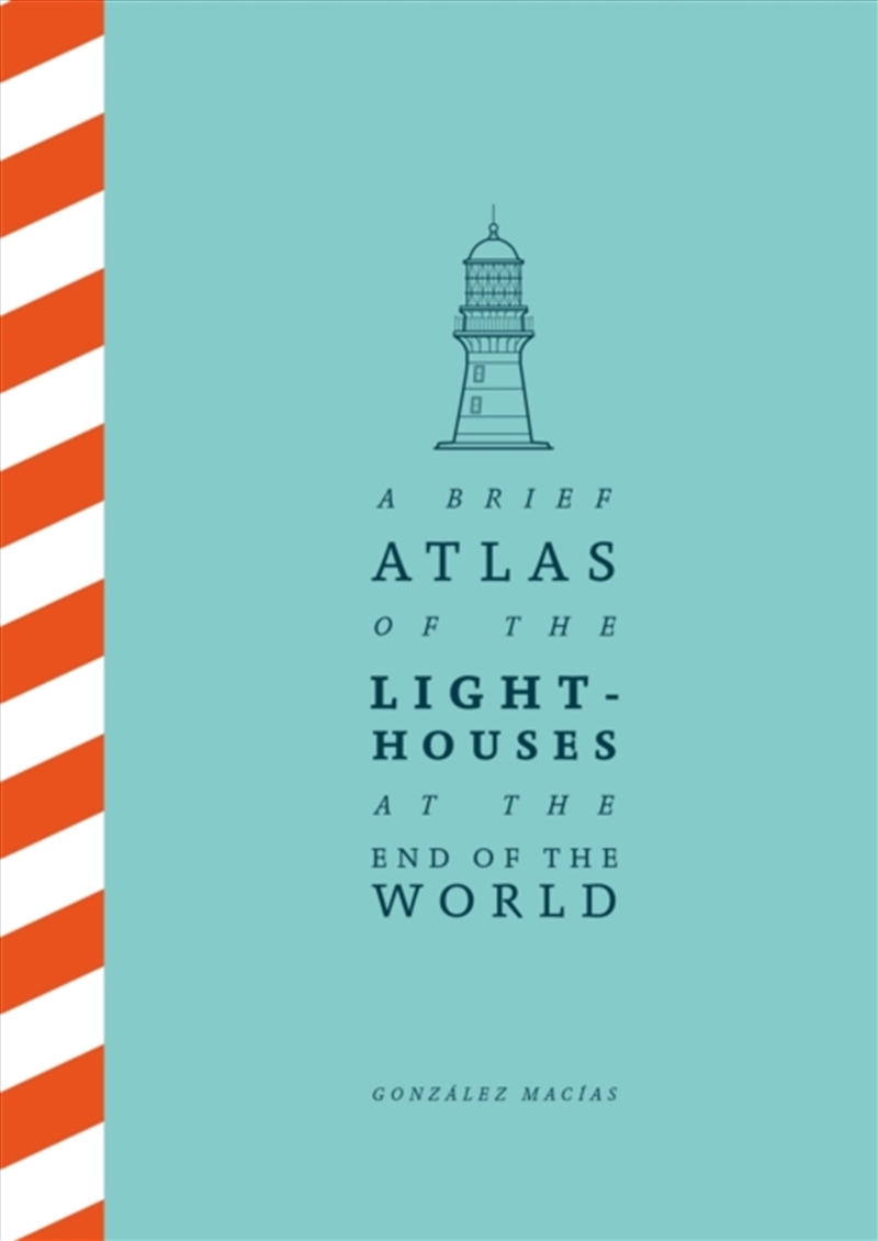 A Brief Atlas Of The Lighthouses At The End Of The World/Product Detail/Travel Writing