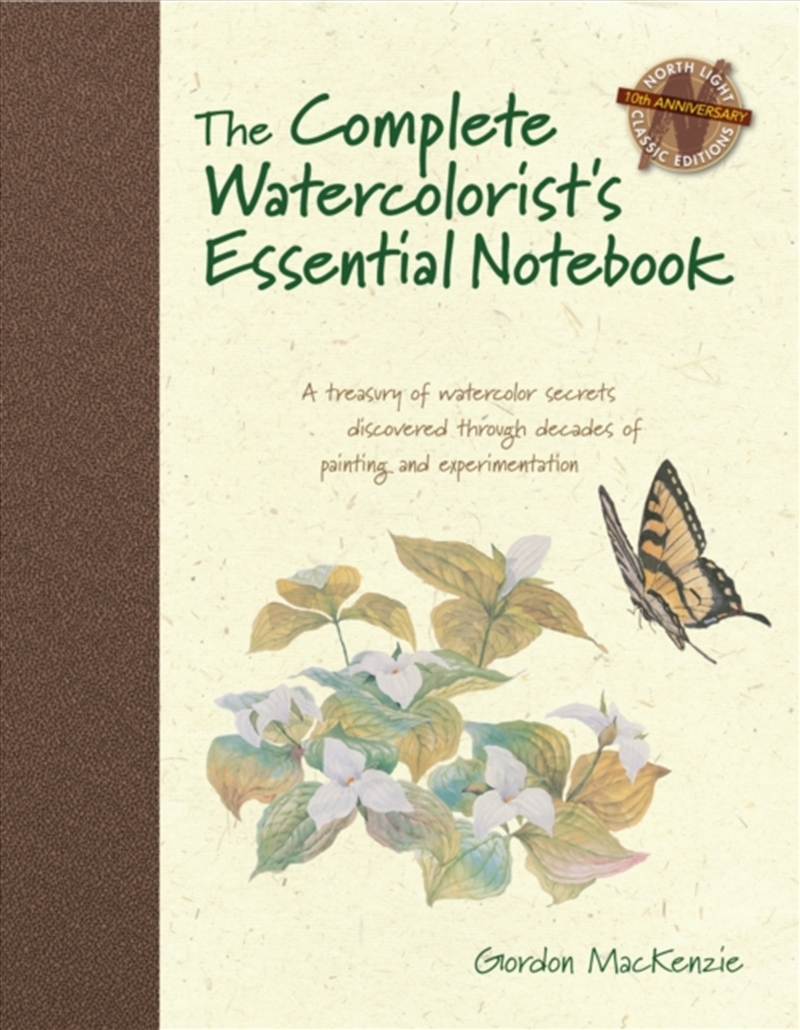 The Complete Watercolorist's Essential Notebook : A Treasury Of Watercolor Secrets Discovered Throug/Product Detail/Crafts & Handiwork