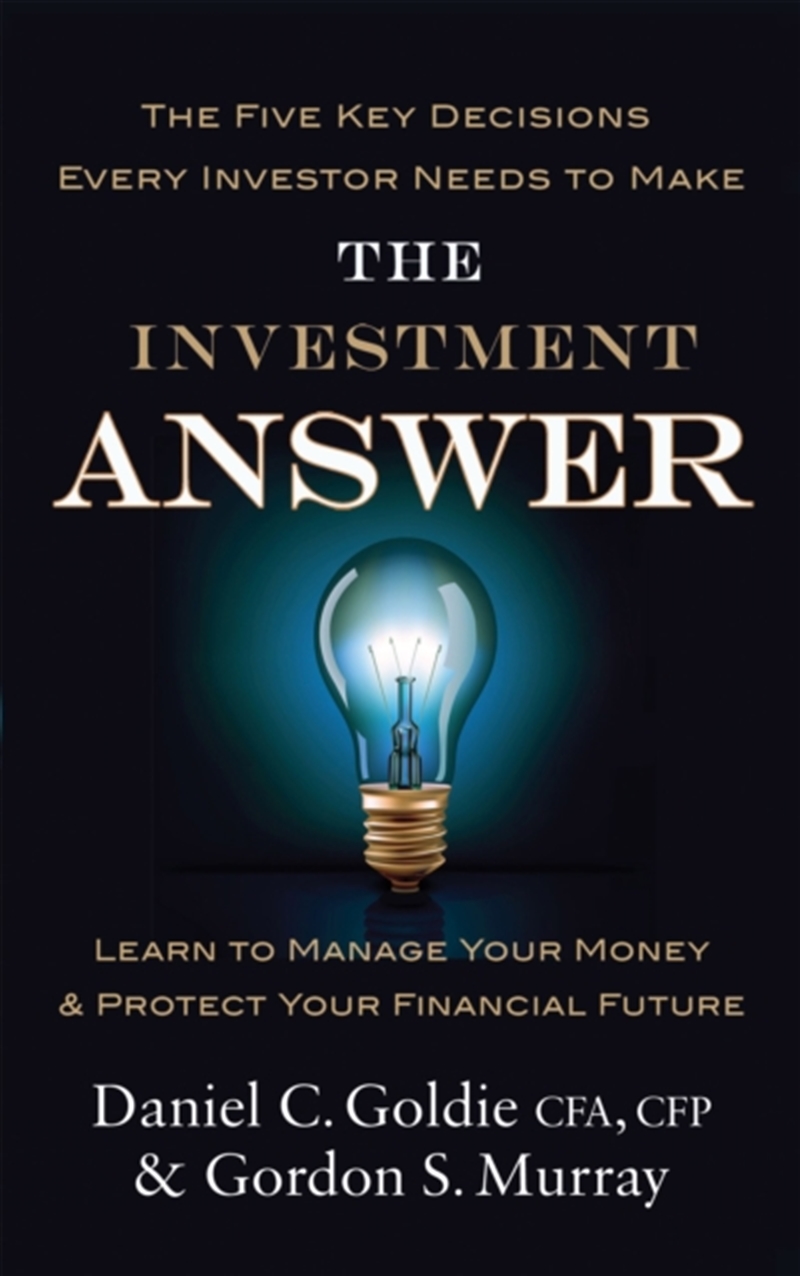 The Investment Answer : Learn To Manage Your Money And Protect Your Financial Future/Product Detail/Business Leadership & Management