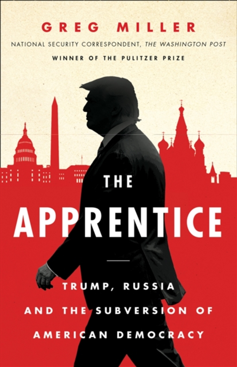 The Apprentice : Trump, Russia And The Subversion Of American Democracy/Product Detail/Politics & Government
