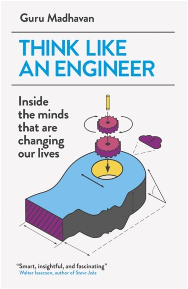 Think Like An Engineer : Inside The Minds That Are Changing Our Lives/Product Detail/Science