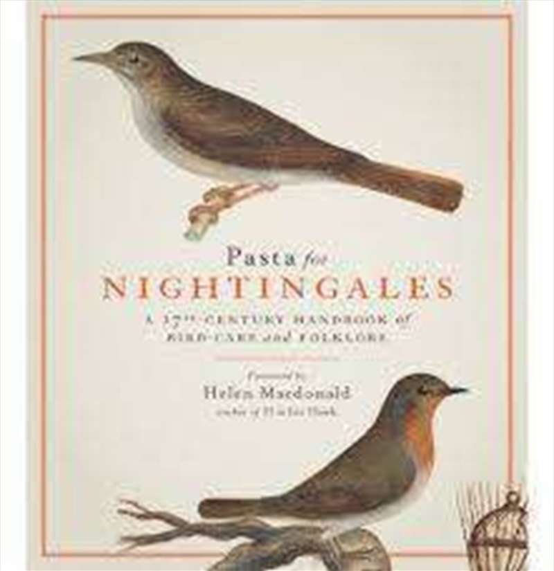 Pasta For Nightingales : A 17Th-Century Handbook Of Bird-Care And Folklore/Product Detail/Animals & Nature