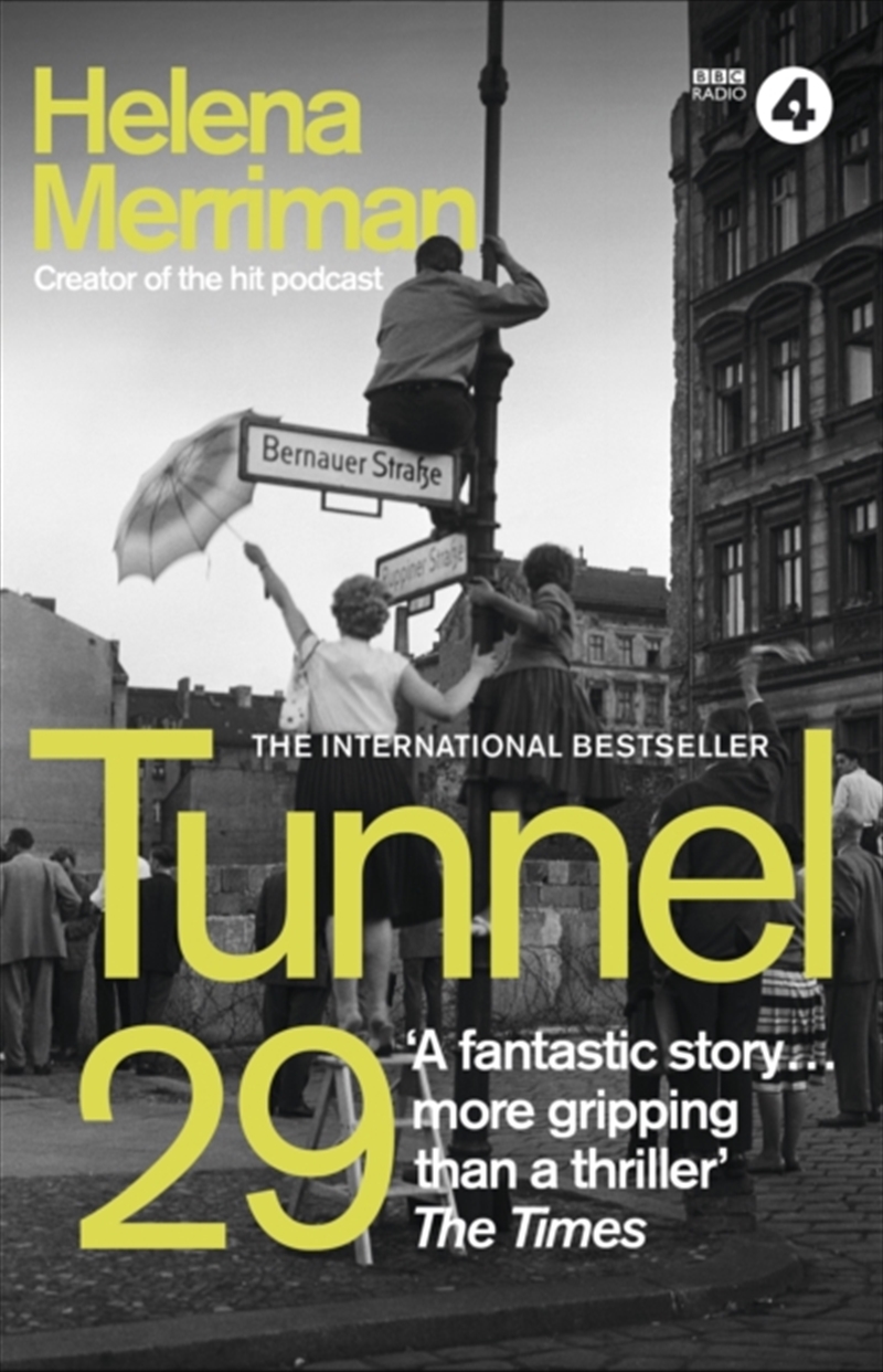Tunnel 29 : Love, Espionage And Betrayal: The True Story Of An Extraordinary Escape Beneath The Berl/Product Detail/Society & Culture