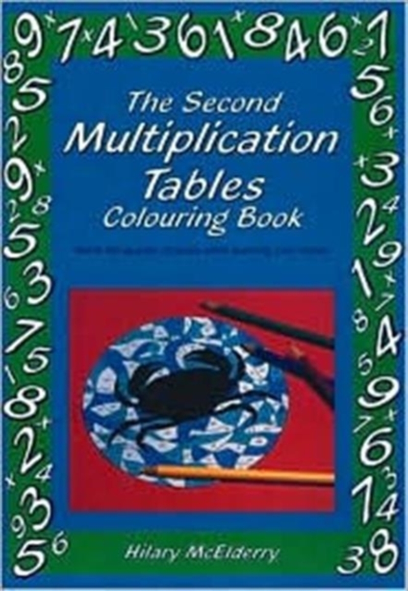 The Second Multiplication Tables Colouring Book : Solve The Puzzle Pictures While Learning Your Tabl/Product Detail/Maths