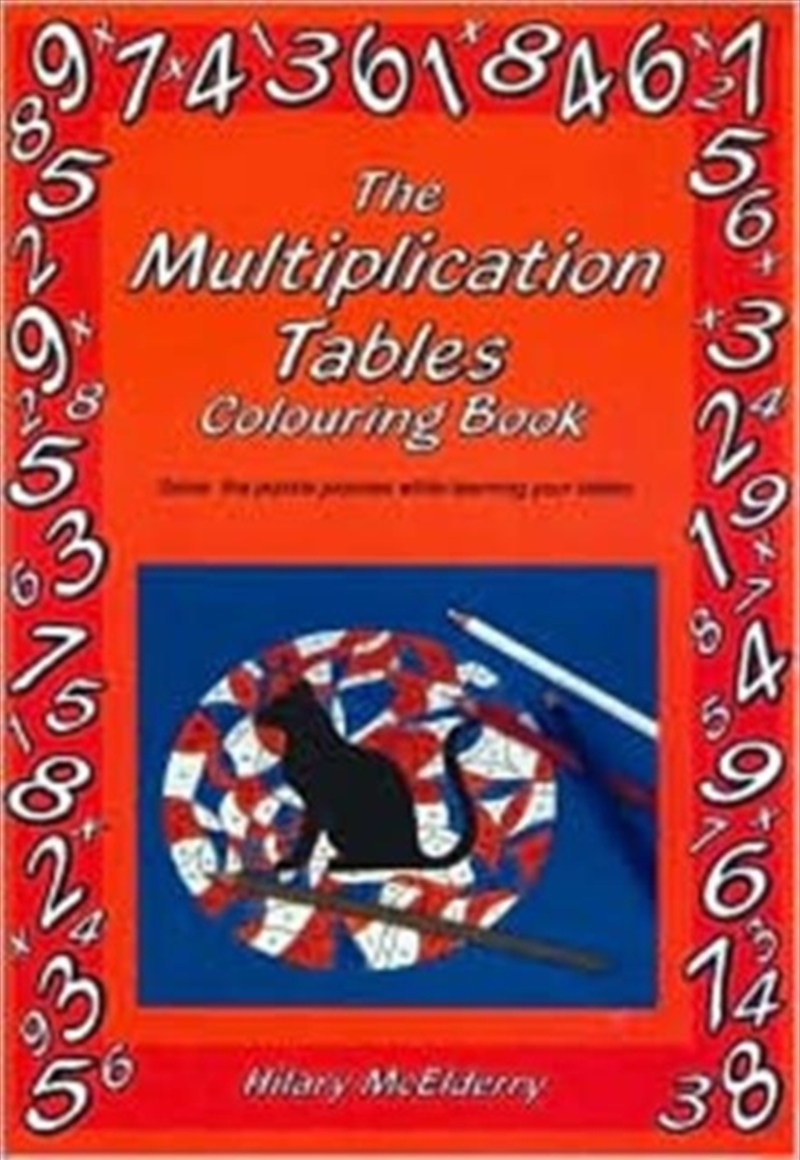 The Multiplication Tables Colouring Book : Solve The Puzzle Pictures While Learning Your Tables/Product Detail/Maths