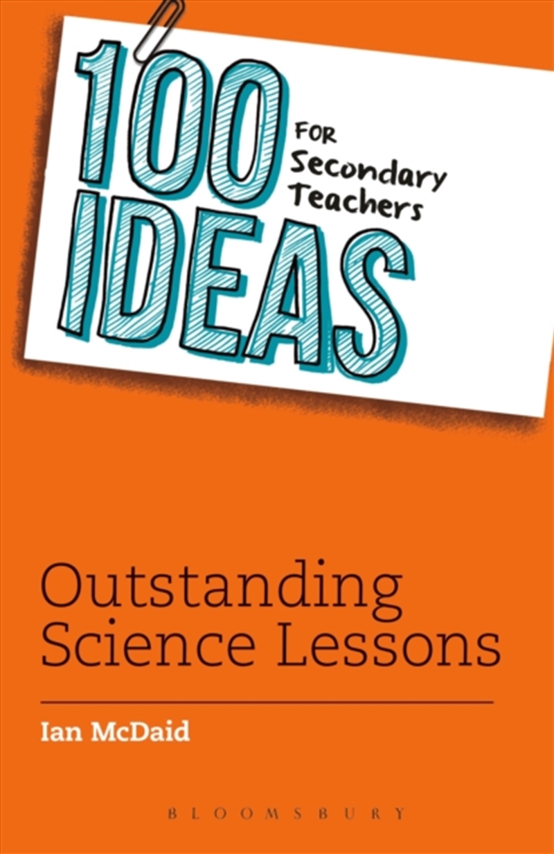 100 Ideas For Secondary Teachers: Outstanding Science Lessons/Product Detail/Teaching