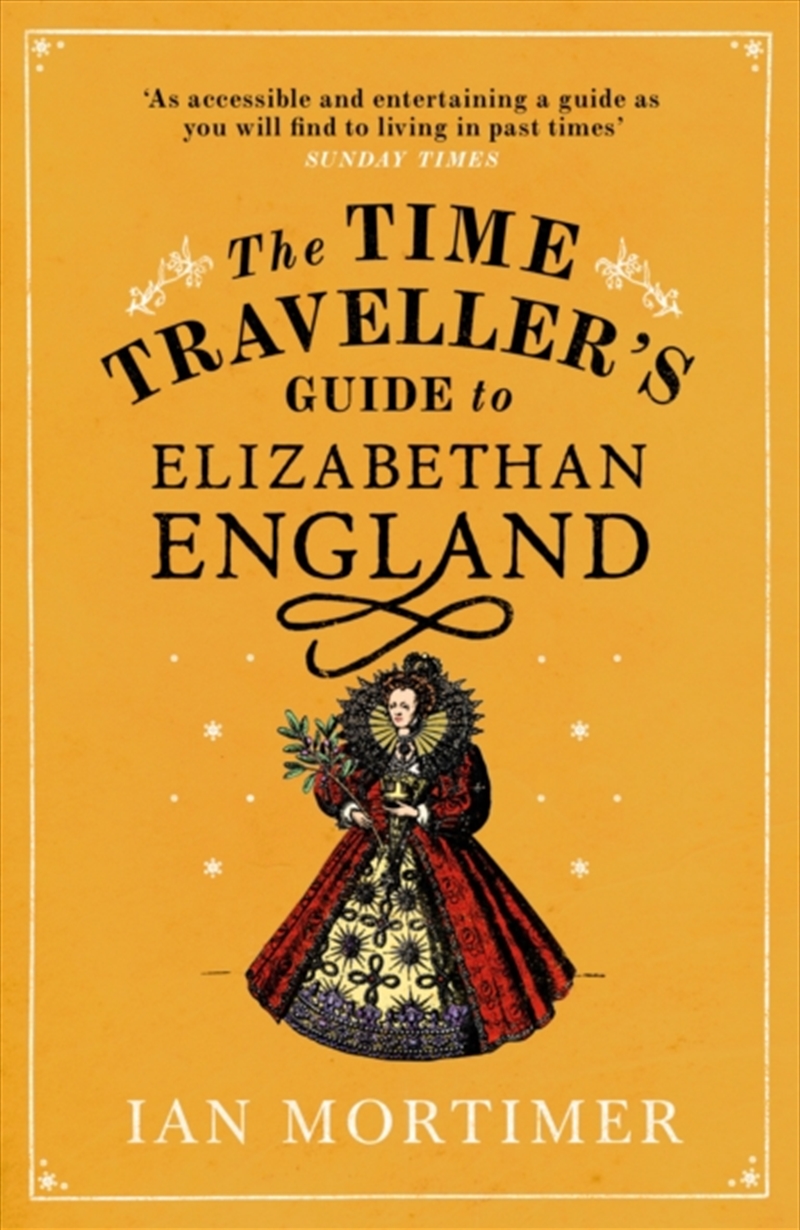 The Time Traveller's Guide To Elizabethan England/Product Detail/History