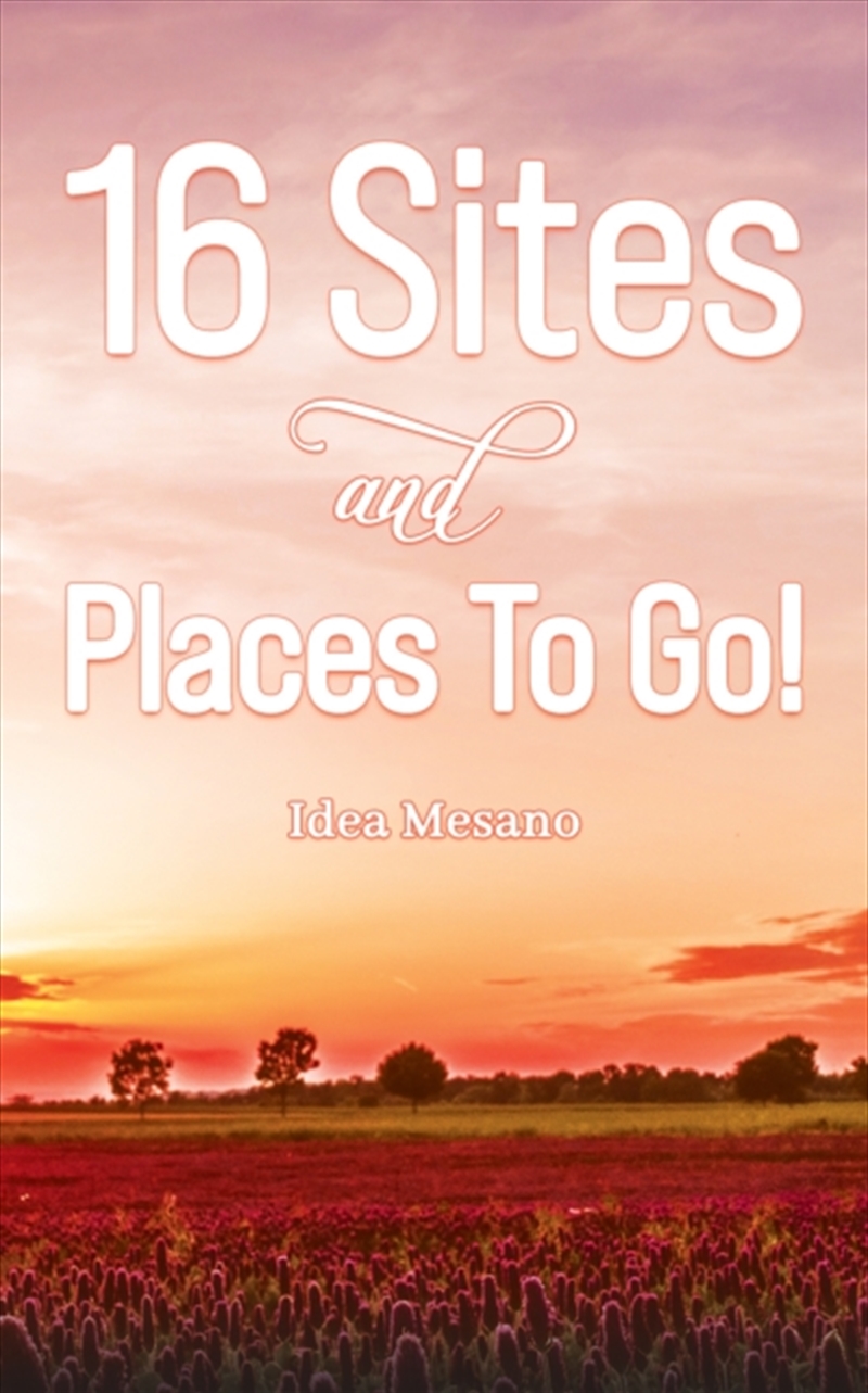 16 Sites And Places To Go!/Product Detail/Travel Writing