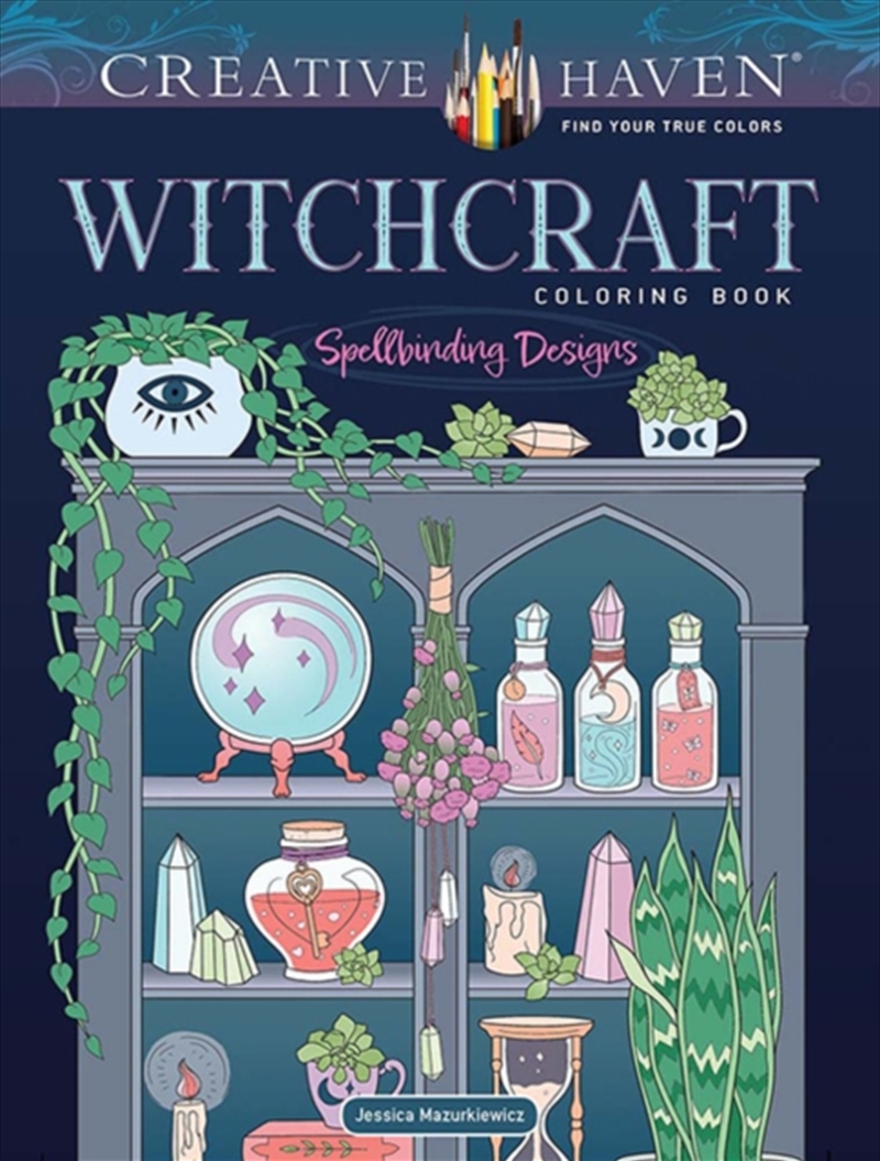 Creative Haven Witchcraft Coloring Book : Spellbinding Designs/Product Detail/Adults Colouring