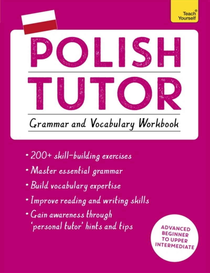 Polish Tutor: Grammar And Vocabulary Workbook (Learn Polish With Teach Yourself) : Advanced Beginner/Product Detail/Language & Linguistics