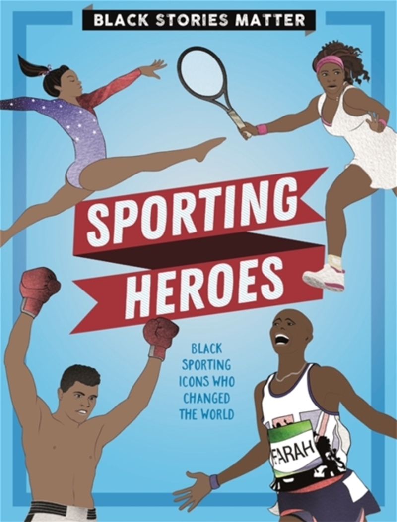 Black Stories Matter: Sporting Heroes/Product Detail/Childrens