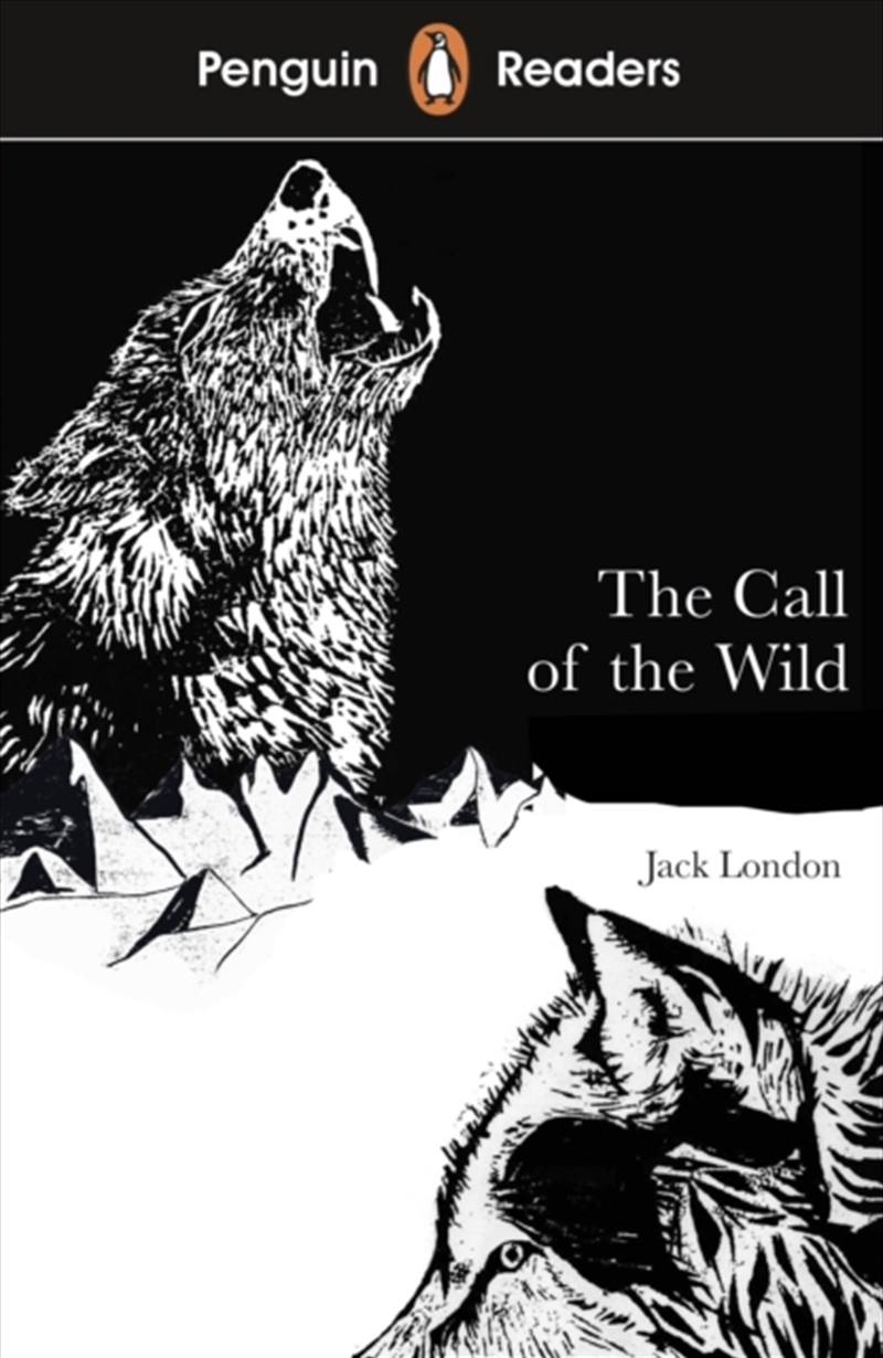 Penguin Readers Level 2: The Call Of The Wild (Elt Graded Reader) : Abridged Edition/Product Detail/English