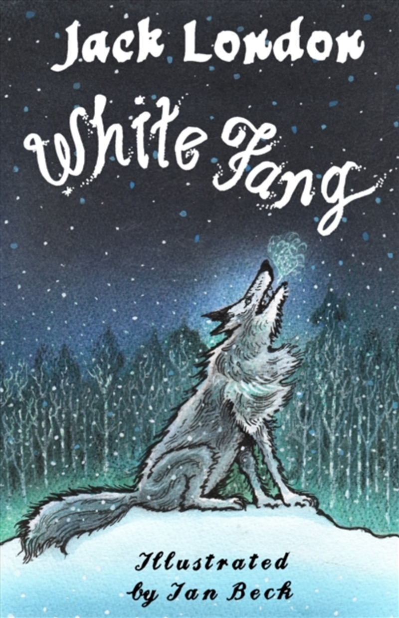 White Fang : Illustrated By Ian Beck/Product Detail/Childrens Fiction Books