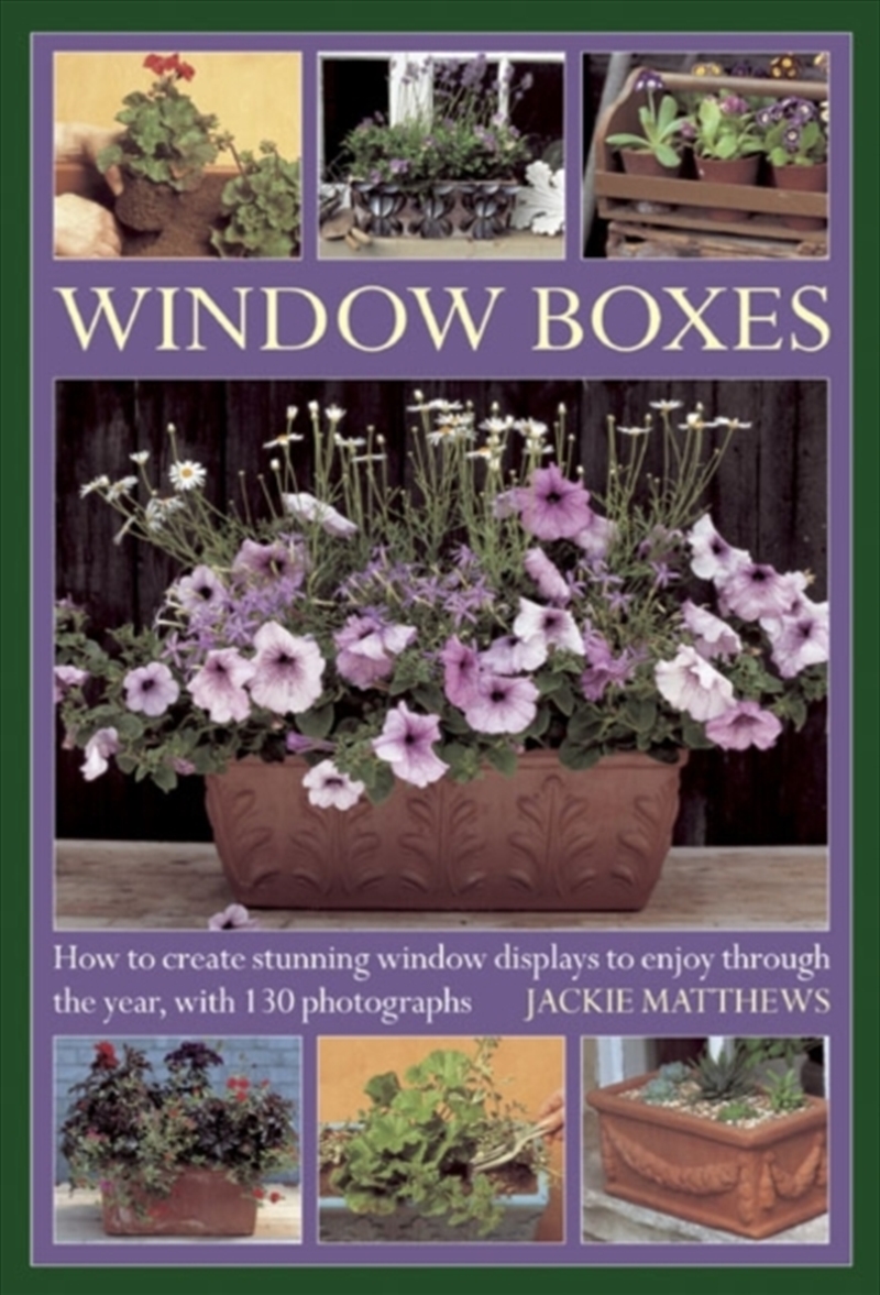 Window Boxes : How To Create Stunning Window Displays To Enjoy Throughout The Year/Product Detail/Gardening