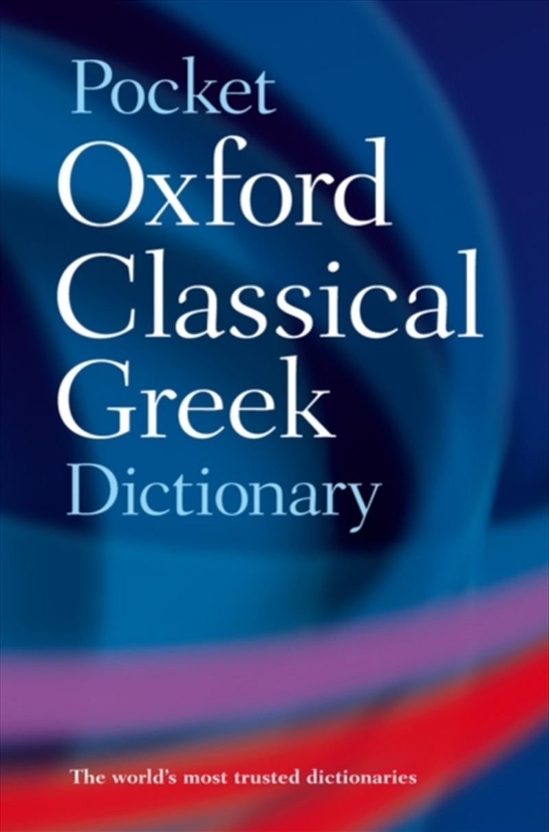 The Pocket Oxford Classical Greek Dictionary/Product Detail/Reference & Encylopaedias
