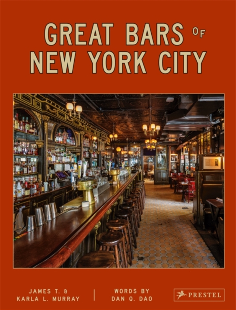 Great Bars Of New York City : 30 Of Manhattan's Favorite Storied Drinking Establishments/Product Detail/Photography