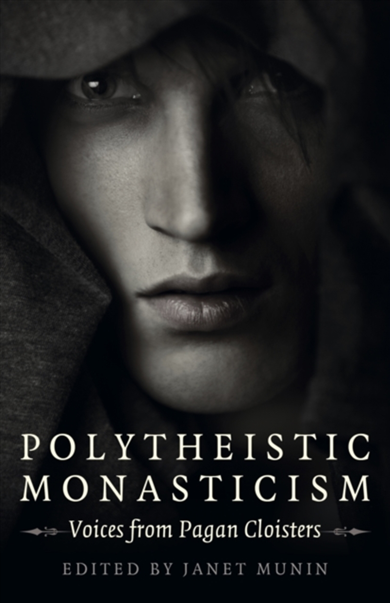 Buy Polytheistic Monasticism : Voices From Pagan Cloisters Online | Sanity