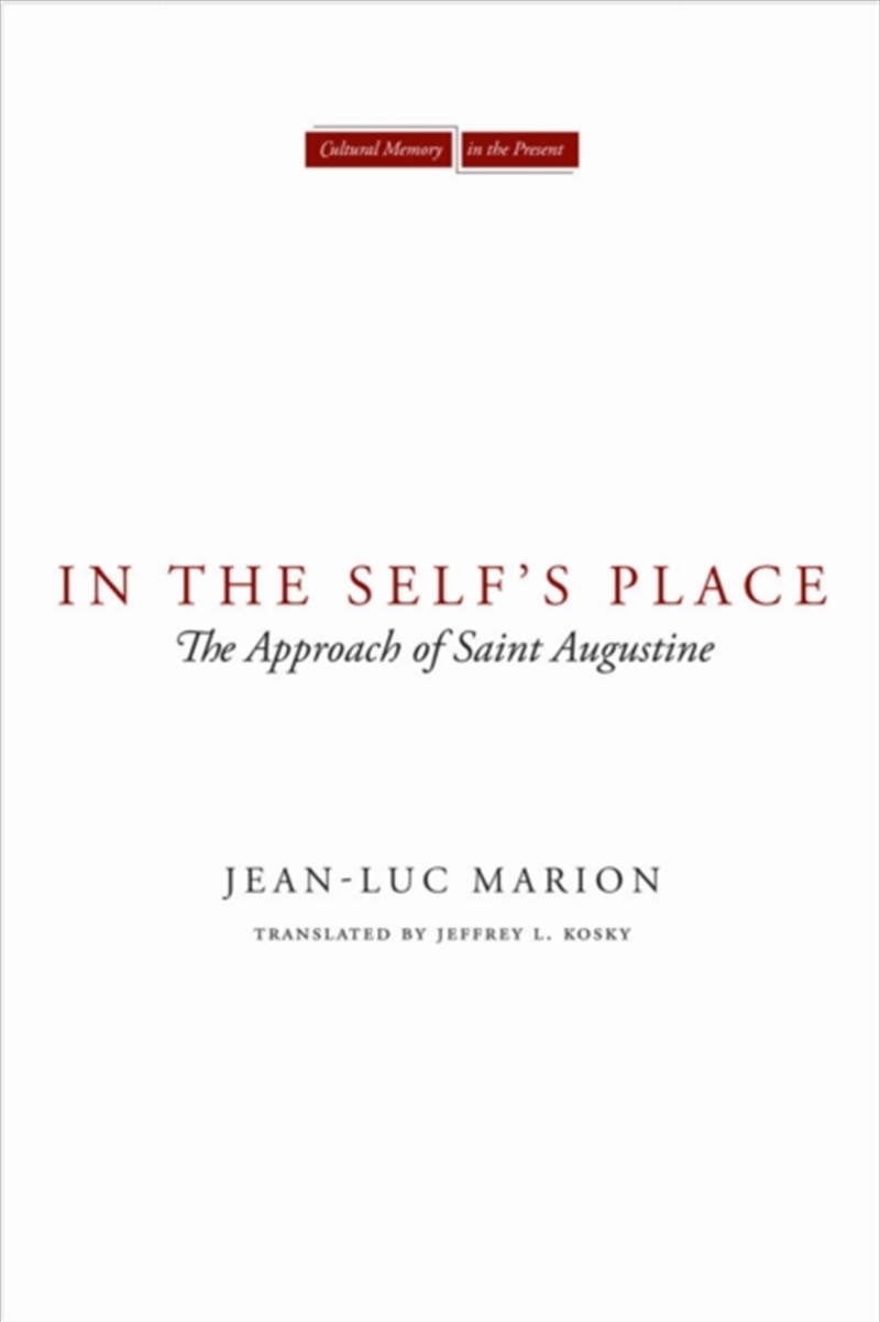 In The Self's Place : The Approach Of Saint Augustine/Product Detail/Religion & Beliefs