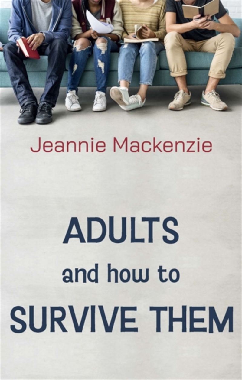Adults And How To Survive Them/Product Detail/Young Adult Fiction